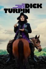 Nonton Film The Completely Made-Up Adventures of Dick Turpin (2024) Terbaru