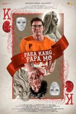 Nonton Film Para Kang Papa Mo (2023) Terbaru