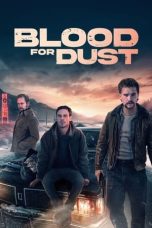 Nonton Film Blood for Dust (2024) Terbaru