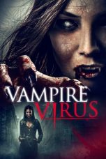 Nonton Film Vampire Virus (2020) Terbaru