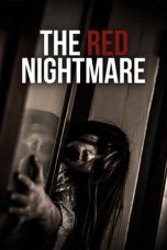 Nonton Film The Red Nightmare (2021) Terbaru
