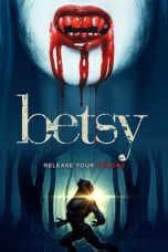 Nonton Film Betsy (2018) Terbaru
