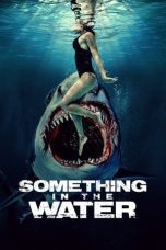 Nonton Film Something in the Water (2024) Terbaru